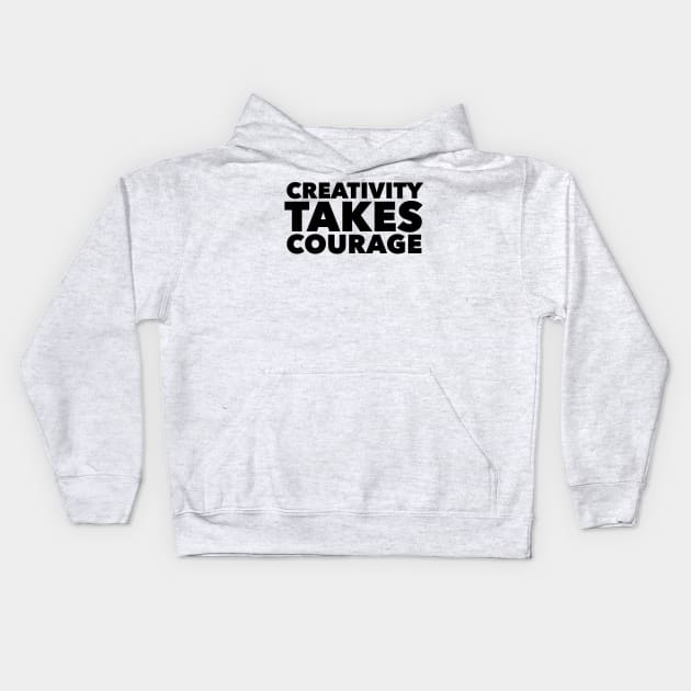 Creativity Takes Courage Kids Hoodie by Jande Summer